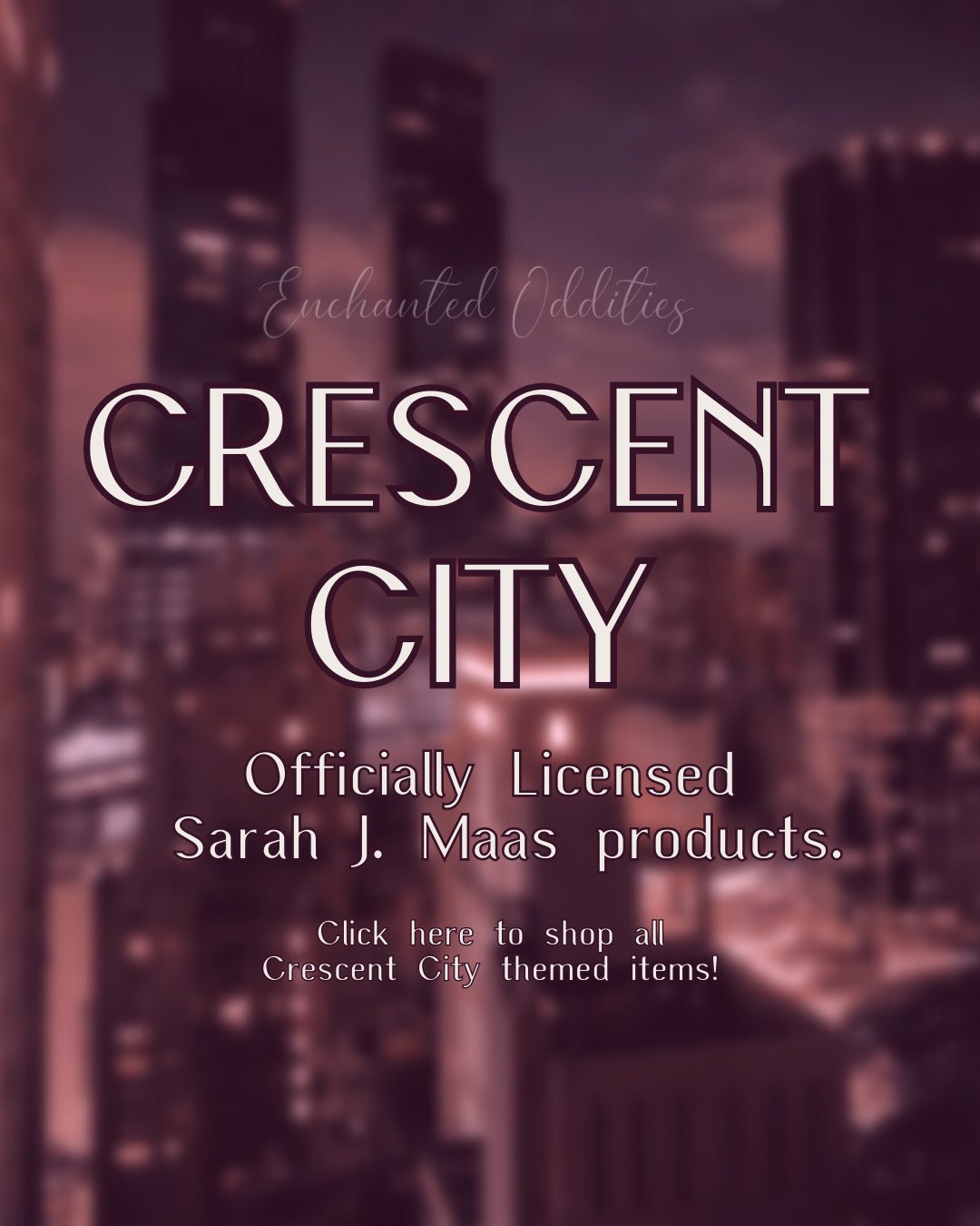 ☪ CRESCENT CITY COLLECTION ✶